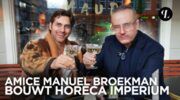 Acteur Manuel Broekman over succes in de horeca